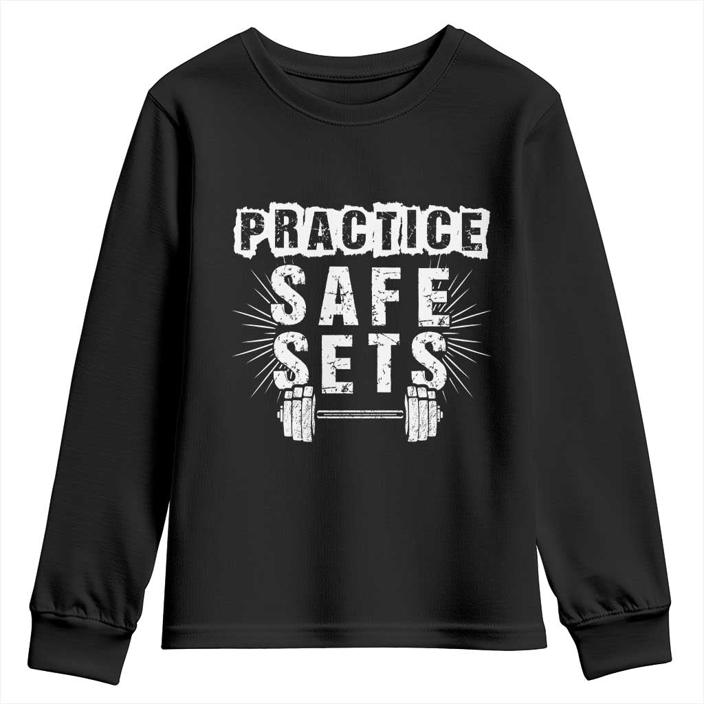 Practice Safe Sets Youth Sweatshirt Funny Gym Workout Gift TS12 Black Print Your Wear