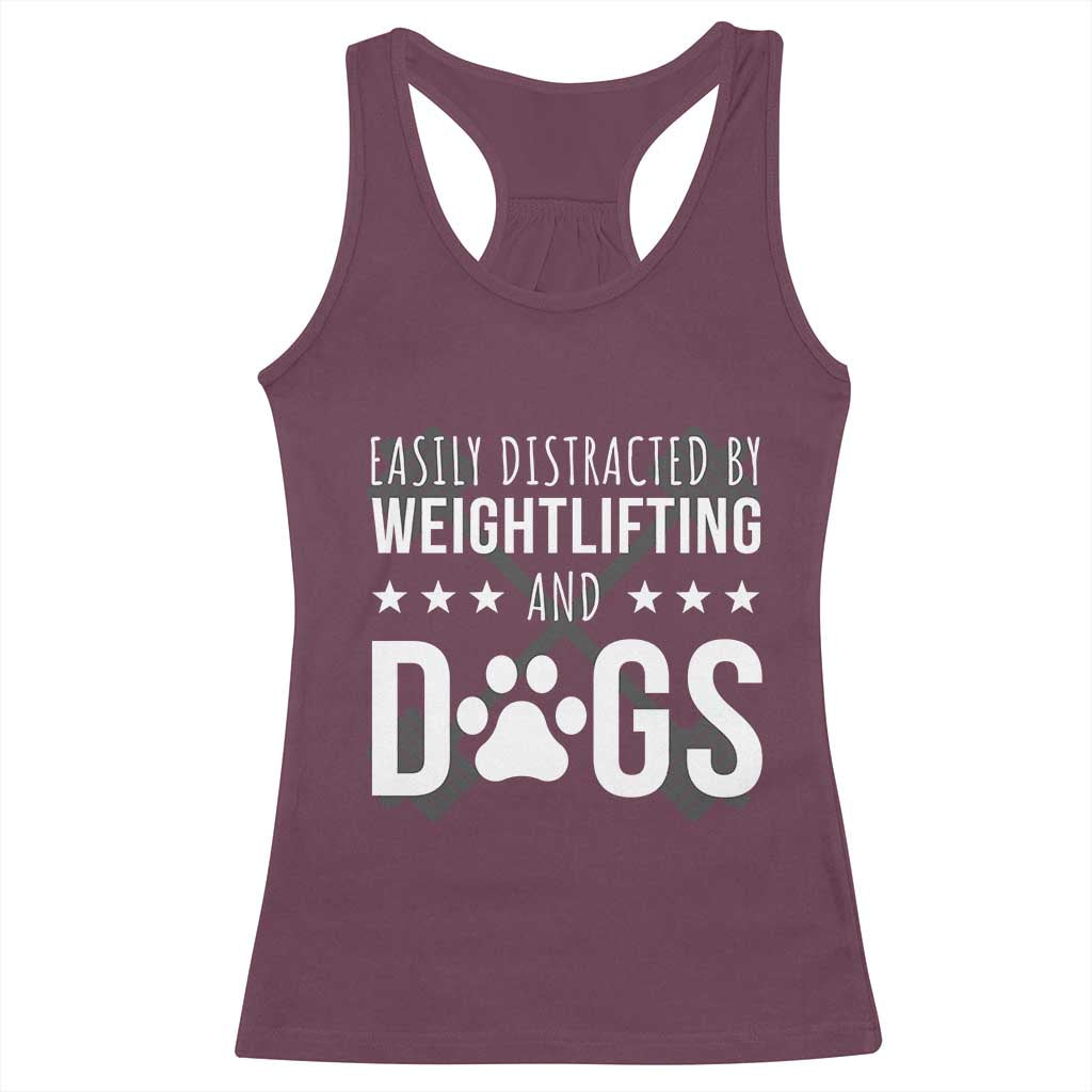Easily Distracted By Weightlifting And Dogs Racerback Tank Top Funny Gym Gift TS12 Maroon Print Your Wear