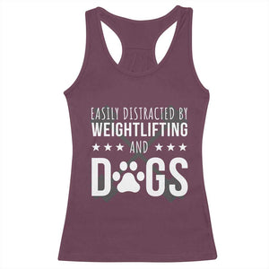 Easily Distracted By Weightlifting And Dogs Racerback Tank Top Funny Gym Gift TS12 Maroon Print Your Wear