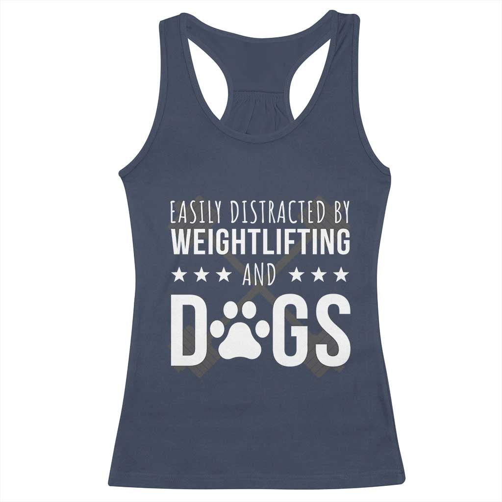 Easily Distracted By Weightlifting And Dogs Racerback Tank Top Funny Gym Gift TS12 Navy Print Your Wear
