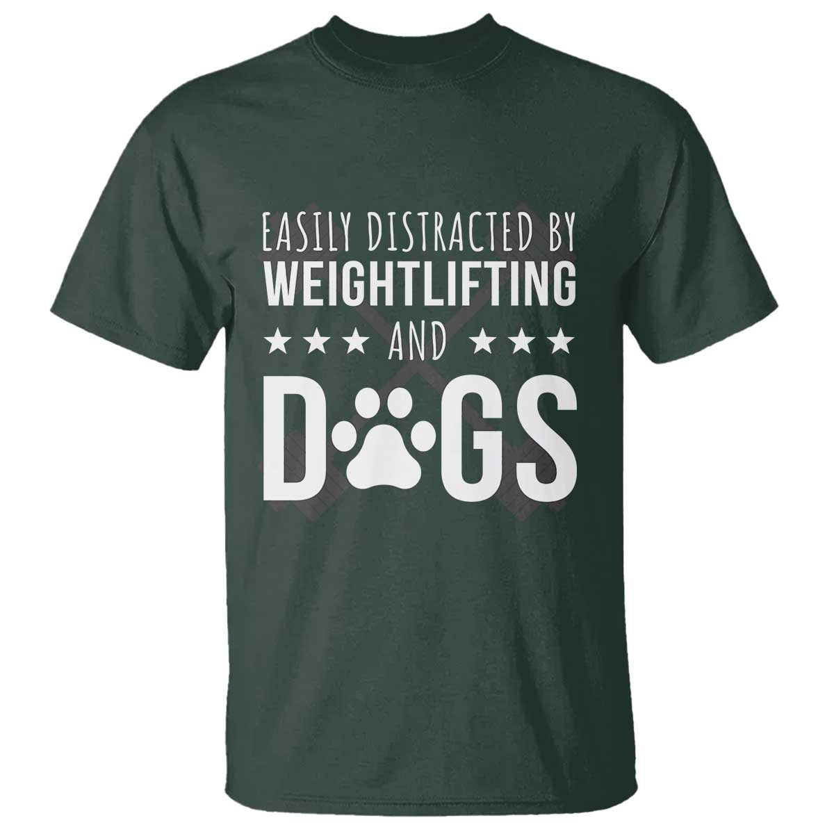Easily Distracted By Weightlifting And Dogs T Shirt Funny Gym Gift TS12 Dark Forest Green Print Your Wear