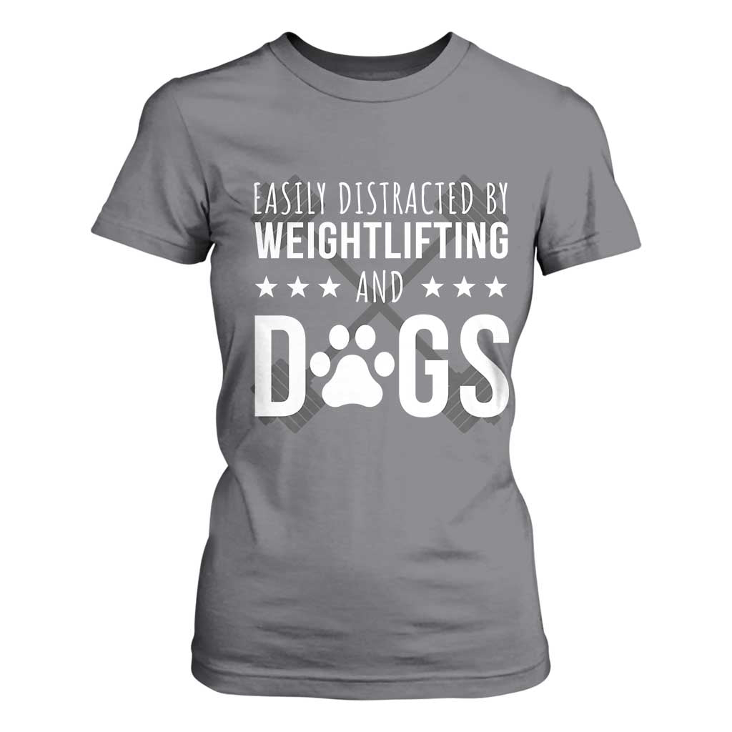 Easily Distracted By Weightlifting And Dogs T Shirt For Women Funny Gym Gift TS12 Charcoal Print Your Wear