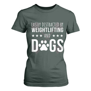 Easily Distracted By Weightlifting And Dogs T Shirt For Women Funny Gym Gift TS12 Dark Forest Green Print Your Wear