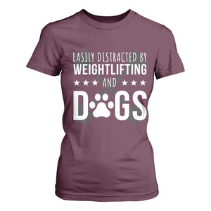 Easily Distracted By Weightlifting And Dogs T Shirt For Women Funny Gym Gift TS12 Maroon Print Your Wear