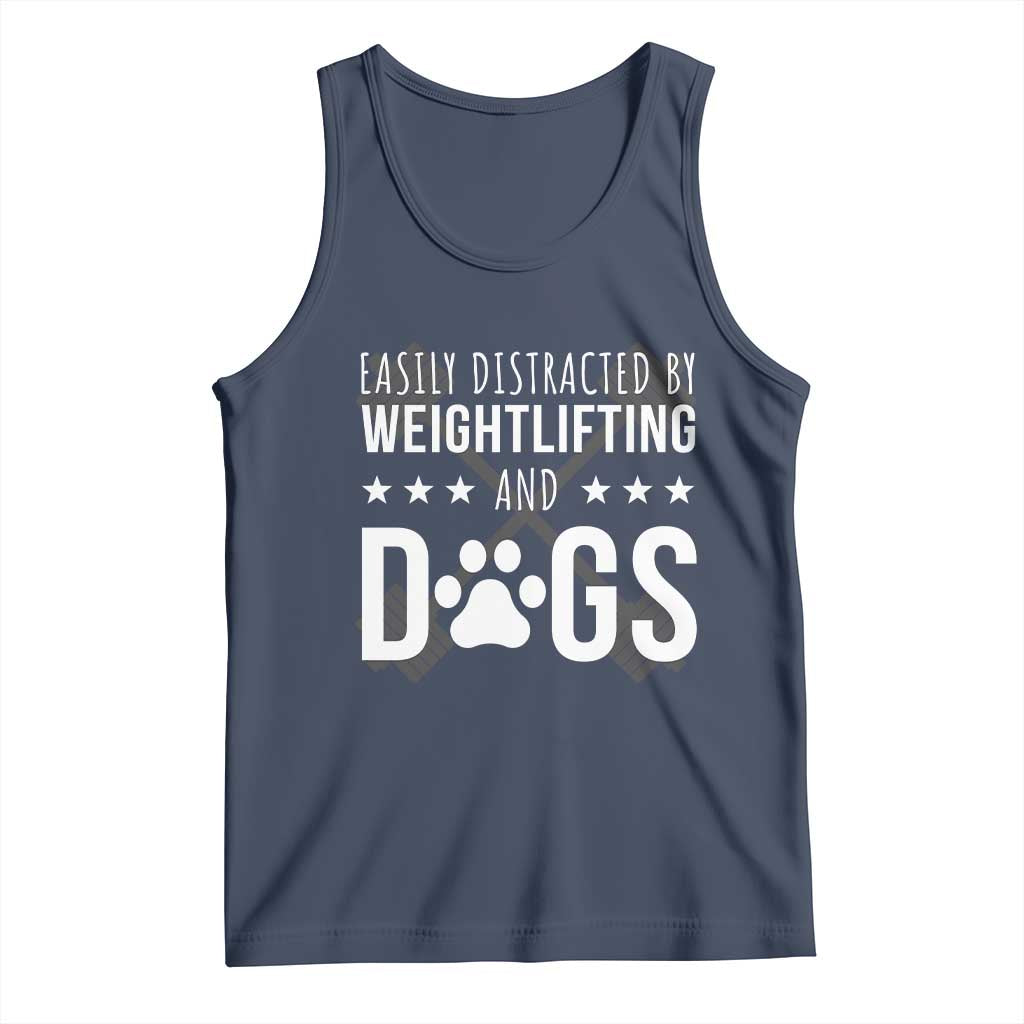 Easily Distracted By Weightlifting And Dogs Tank Top Funny Gym Gift TS12 Navy Print Your Wear
