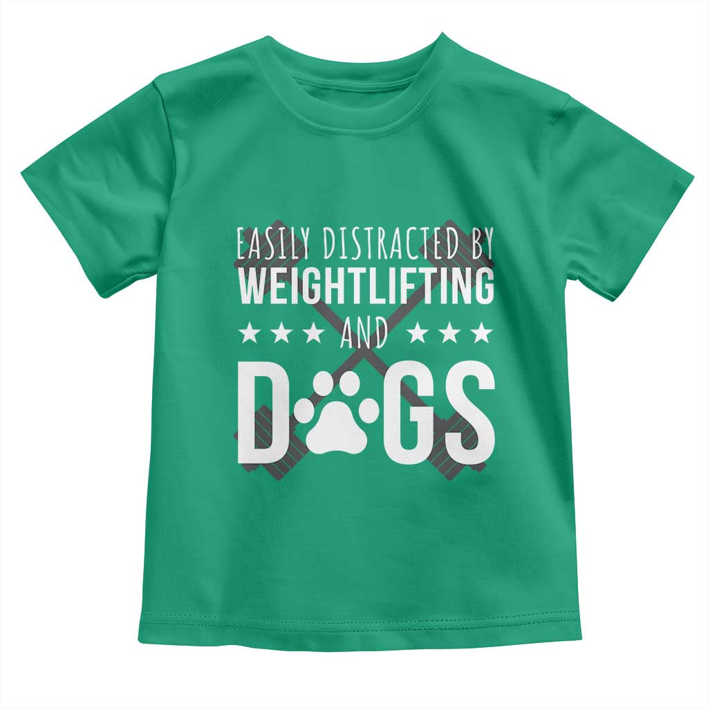 Easily Distracted By Weightlifting And Dogs Toddler T Shirt Funny Gym Gift TS12 Irish Green Print Your Wear