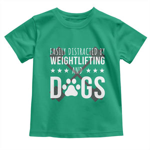 Easily Distracted By Weightlifting And Dogs Toddler T Shirt Funny Gym Gift TS12 Irish Green Print Your Wear