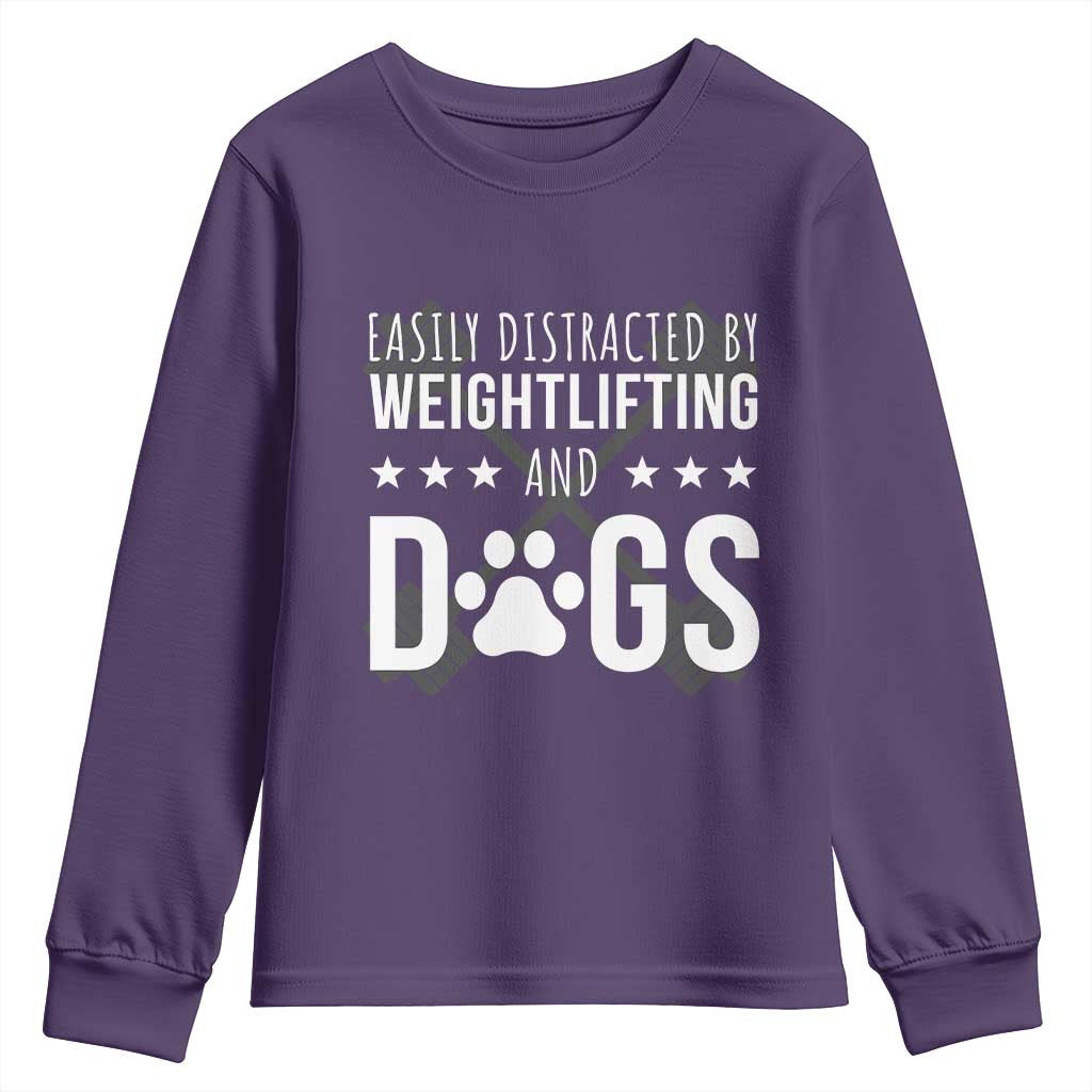 Easily Distracted By Weightlifting And Dogs Youth Sweatshirt Funny Gym Gift TS12 Purple Print Your Wear
