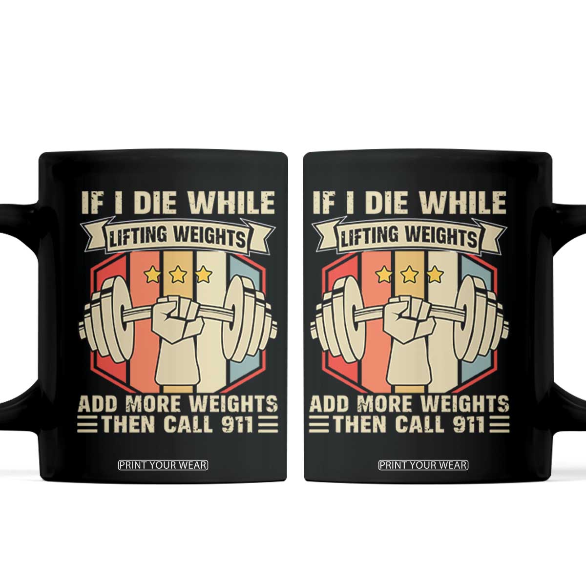 If I Die While Lifting Weights Coffee Mug Funny Weightlifting Fitness Gift TS12 Black Print Your Wear
