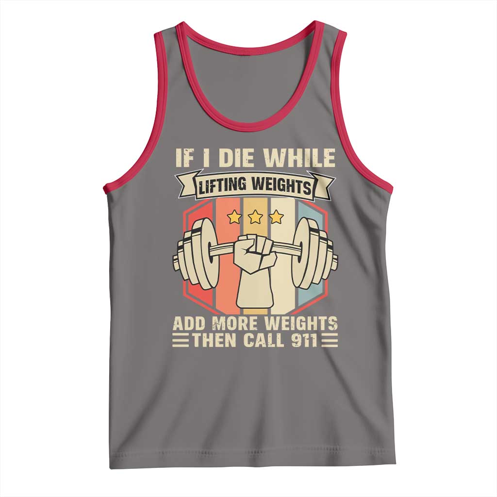 If I Die While Lifting Weights Tank Top Funny Weightlifting Fitness Gift TS12 Deep Heather Red Print Your Wear