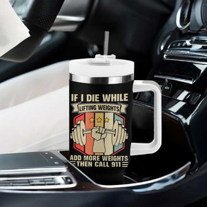 If I Die While Lifting Weights Tumbler With Handle Funny Weightlifting Fitness Gift TS12 Print Your Wear