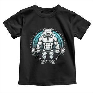 Funny Gym Workout Humor Toddler T Shirt Cute Weightlifting Bear Gift TS12 Black Print Your Wear