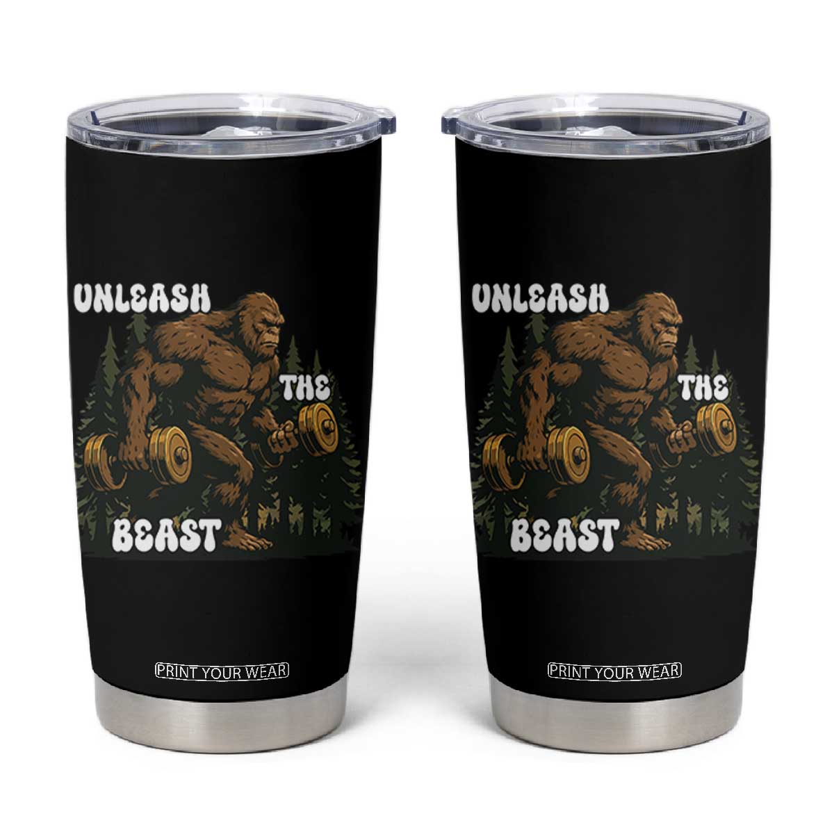 Unleash The Beast Tumbler Cup Funny Bigfoot Fitness Workout Gift TS12 Black Print Your Wear