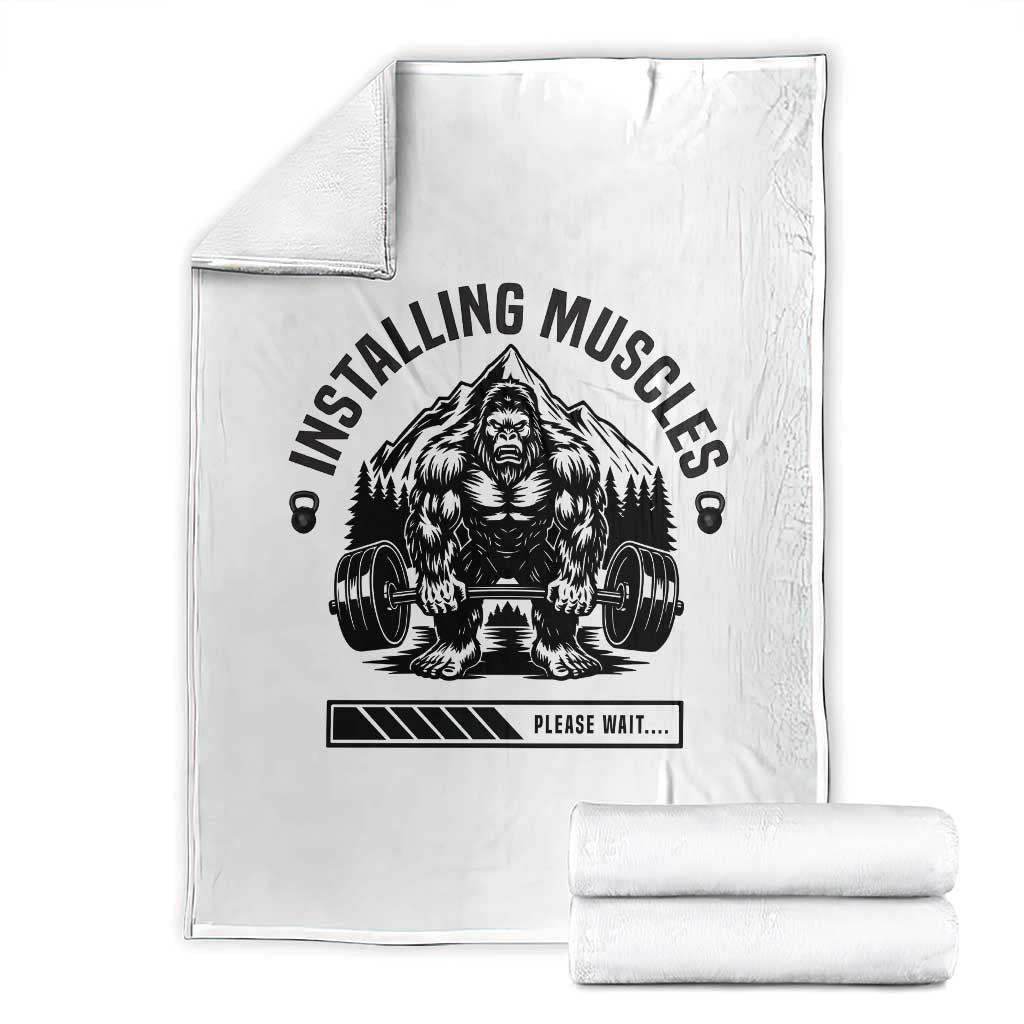 Installing Muscles Please Wait Throw Blanket Bigfoot Funny Gym Workout Gift TS12 White Print Your Wear