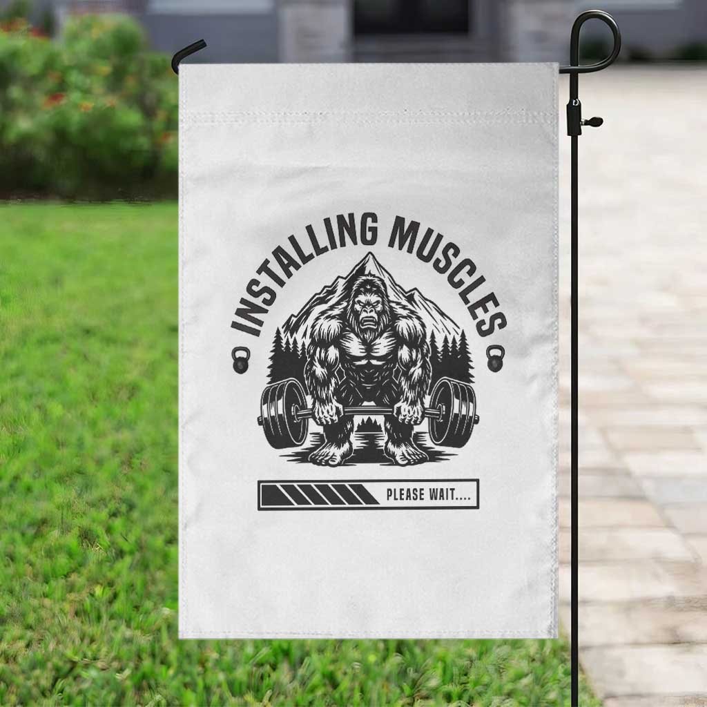 Installing Muscles Please Wait Garden Flag Bigfoot Funny Gym Workout Gift TS12 Print Your Wear
