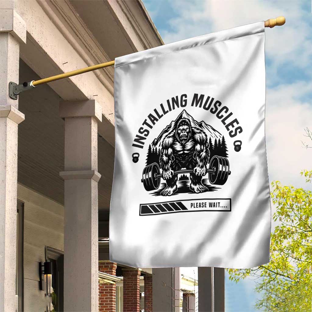 Installing Muscles Please Wait Garden Flag Bigfoot Funny Gym Workout Gift TS12 Print Your Wear