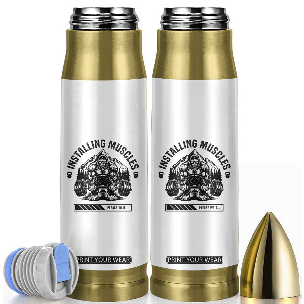 Installing Muscles Please Wait Bullet Tumbler Bigfoot Funny Gym Workout Gift TS12 White Print Your Wear