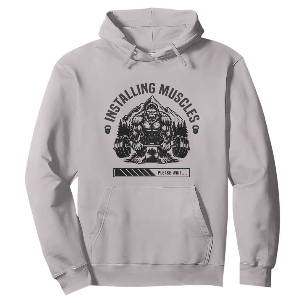 Installing Muscles Please Wait Hoodie Bigfoot Funny Gym Workout Gift TS12 Ice Gray Print Your Wear