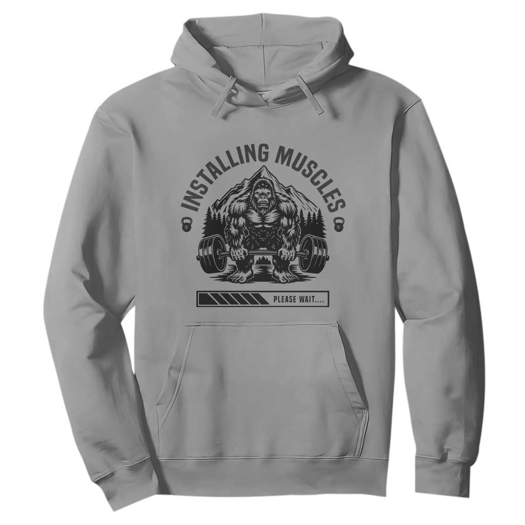 Installing Muscles Please Wait Hoodie Bigfoot Funny Gym Workout Gift TS12 Sport Gray Print Your Wear