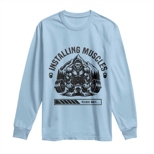 Installing Muscles Please Wait Long Sleeve Shirt Bigfoot Funny Gym Workout Gift TS12 Light Blue Print Your Wear
