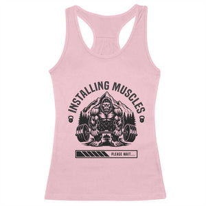 Installing Muscles Please Wait Racerback Tank Top Bigfoot Funny Gym Workout Gift TS12 Light Pink Print Your Wear
