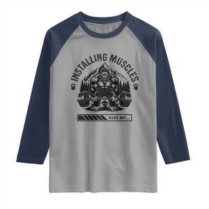 Installing Muscles Please Wait Raglan Shirt Bigfoot Funny Gym Workout Gift TS12 Sport Gray Navy Print Your Wear