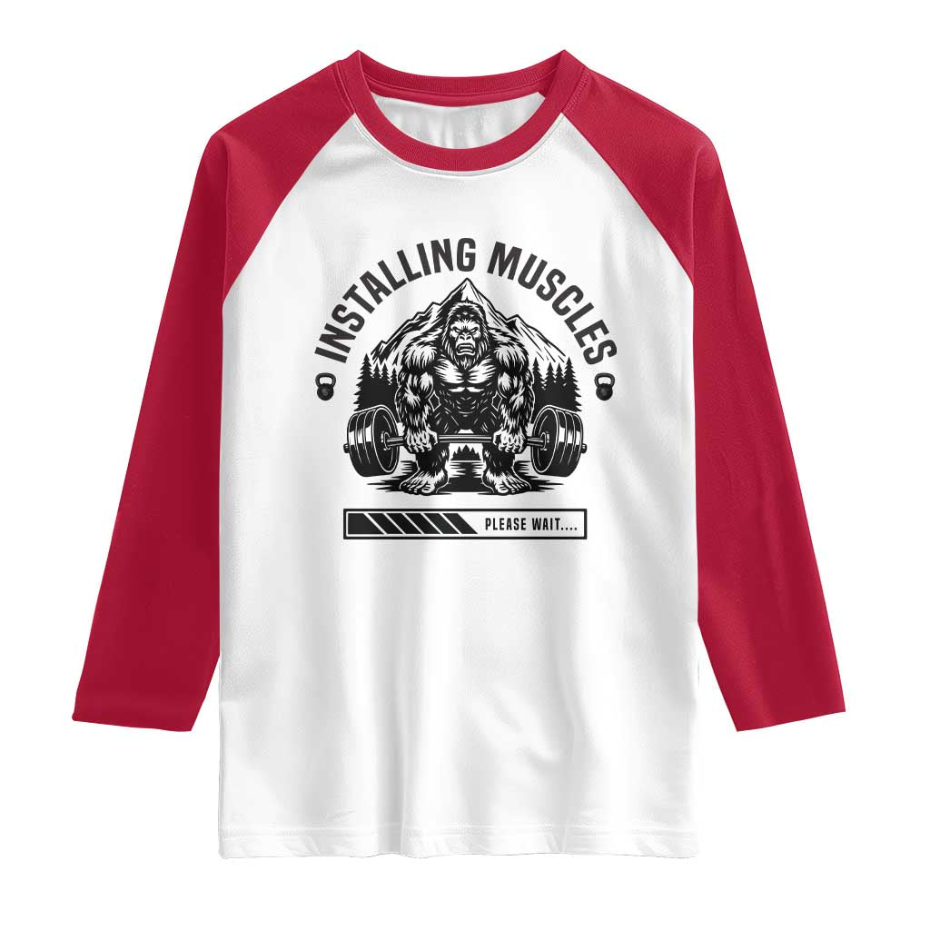 Installing Muscles Please Wait Raglan Shirt Bigfoot Funny Gym Workout Gift TS12 White Red Print Your Wear