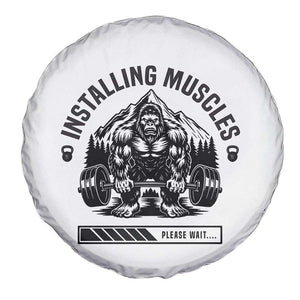 Installing Muscles Please Wait Spare Tire Cover Bigfoot Funny Gym Workout Gift TS12 Print Your Wear