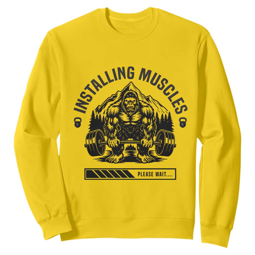 Installing Muscles Please Wait Sweatshirt Bigfoot Funny Gym Workout Gift TS12 Daisy Print Your Wear