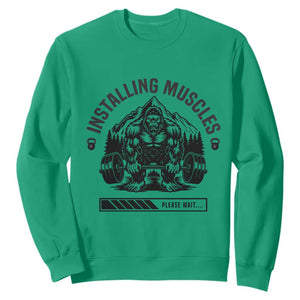 Installing Muscles Please Wait Sweatshirt Bigfoot Funny Gym Workout Gift TS12 Irish Green Print Your Wear