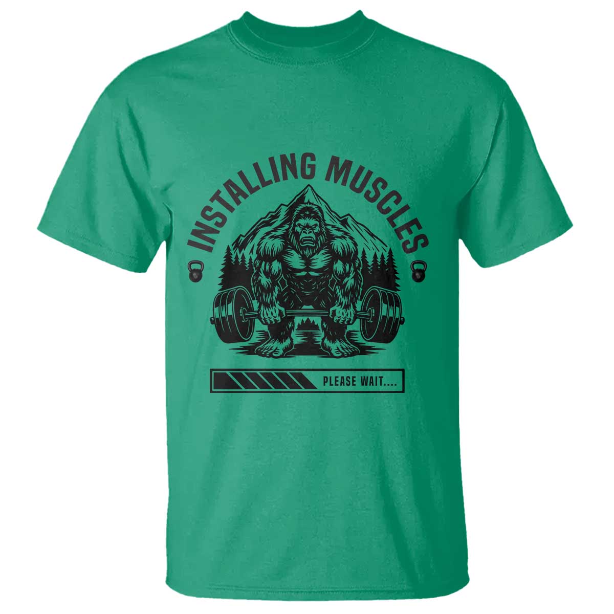 Installing Muscles Please Wait T Shirt Bigfoot Funny Gym Workout Gift TS12 Irish Green Print Your Wear