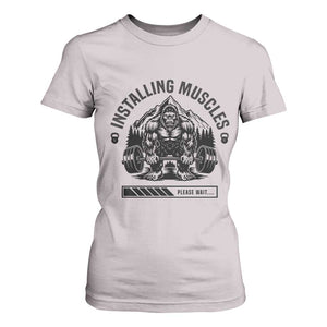 Installing Muscles Please Wait T Shirt For Women Bigfoot Funny Gym Workout Gift TS12 Ice Gray Print Your Wear