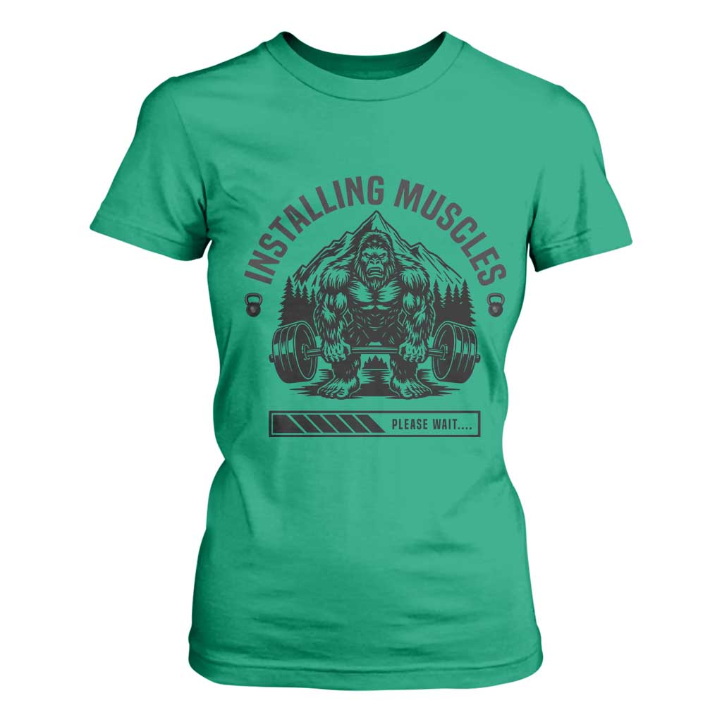 Installing Muscles Please Wait T Shirt For Women Bigfoot Funny Gym Workout Gift TS12 Irish Green Print Your Wear