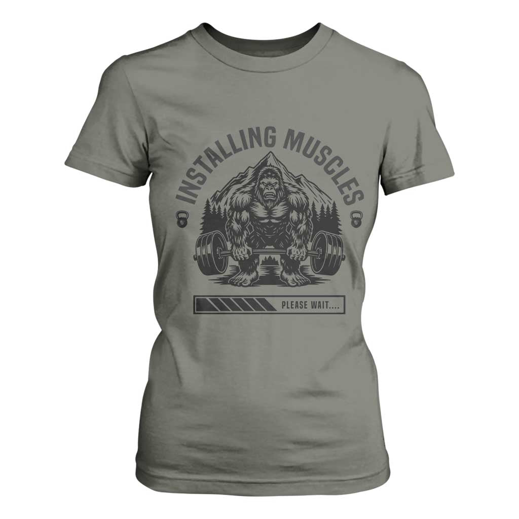 Installing Muscles Please Wait T Shirt For Women Bigfoot Funny Gym Workout Gift TS12 Military Green Print Your Wear