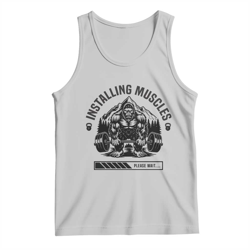 Installing Muscles Please Wait Tank Top Bigfoot Funny Gym Workout Gift TS12 Ash Print Your Wear