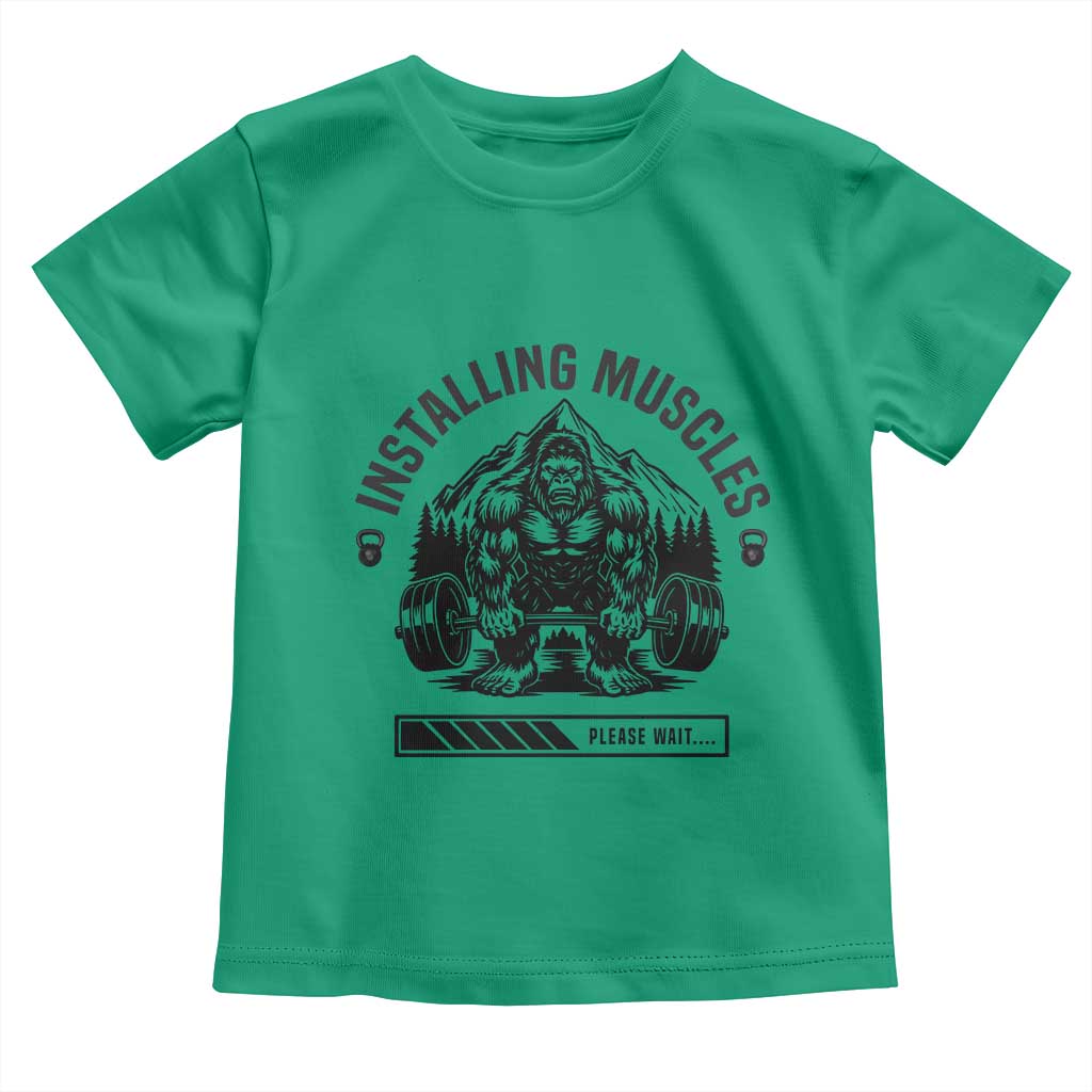 Installing Muscles Please Wait Toddler T Shirt Bigfoot Funny Gym Workout Gift TS12 Irish Green Print Your Wear