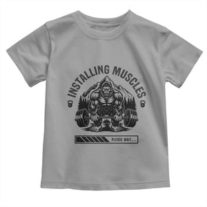 Installing Muscles Please Wait Toddler T Shirt Bigfoot Funny Gym Workout Gift TS12 Sport Gray Print Your Wear