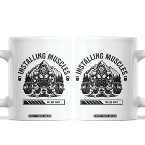 Installing Muscles Please Wait Coffee Mug Bigfoot Funny Gym Workout Gift TS12 White Print Your Wear