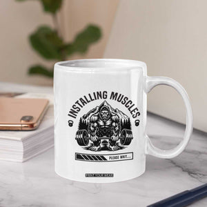 Installing Muscles Please Wait Coffee Mug Bigfoot Funny Gym Workout Gift TS12 Print Your Wear