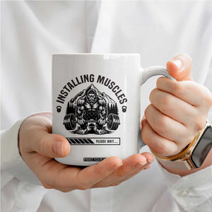 Installing Muscles Please Wait Coffee Mug Bigfoot Funny Gym Workout Gift TS12 Print Your Wear