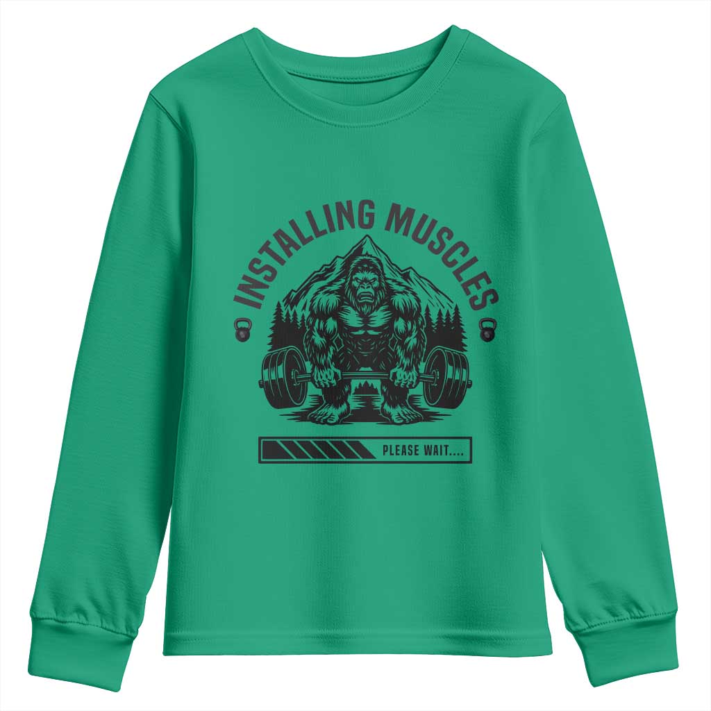 Installing Muscles Please Wait Youth Sweatshirt Bigfoot Funny Gym Workout Gift TS12 Irish Green Print Your Wear