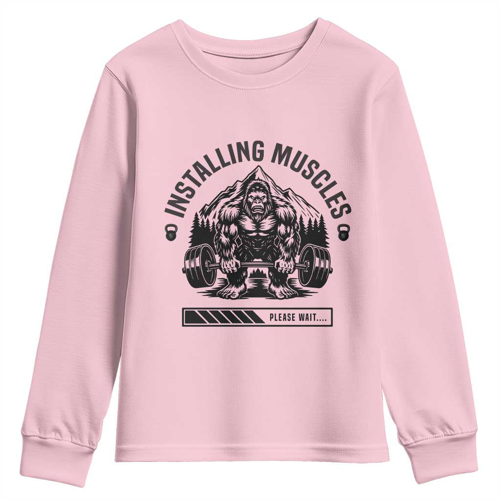 Installing Muscles Please Wait Youth Sweatshirt Bigfoot Funny Gym Workout Gift TS12 Light Pink Print Your Wear