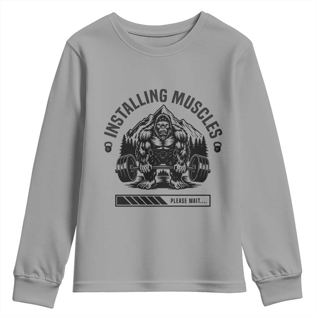 Installing Muscles Please Wait Youth Sweatshirt Bigfoot Funny Gym Workout Gift TS12 Sport Gray Print Your Wear