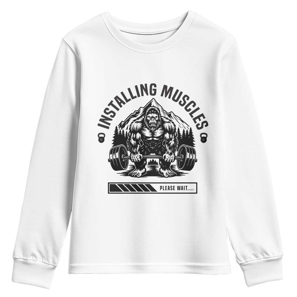Installing Muscles Please Wait Youth Sweatshirt Bigfoot Funny Gym Workout Gift TS12 White Print Your Wear