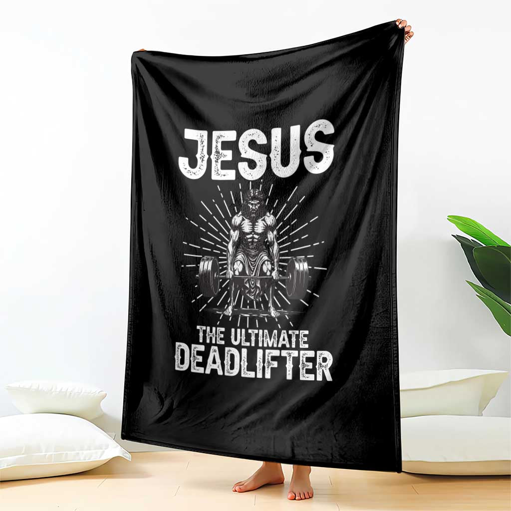 Funny Christian Gym Gift Throw Blanket Jesus The Ultimate Deadlifter TS12 Print Your Wear