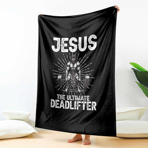 Funny Christian Gym Gift Throw Blanket Jesus The Ultimate Deadlifter TS12 Print Your Wear