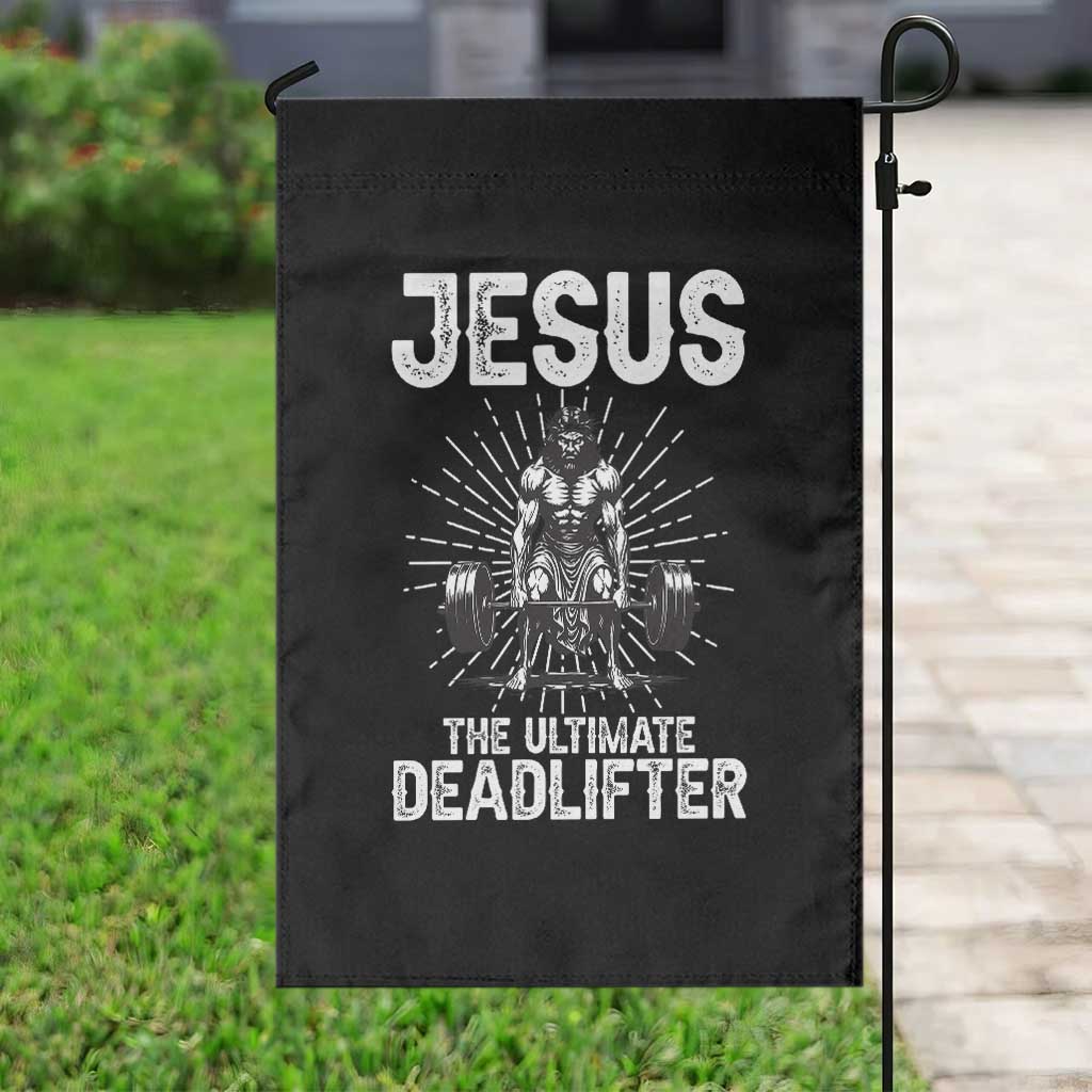 Funny Christian Gym Gift Garden Flag Jesus The Ultimate Deadlifter TS12 Print Your Wear