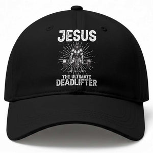 Funny Christian Gym Gift Baseball Cap Jesus The Ultimate Deadlifter TS12 Print Your Wear