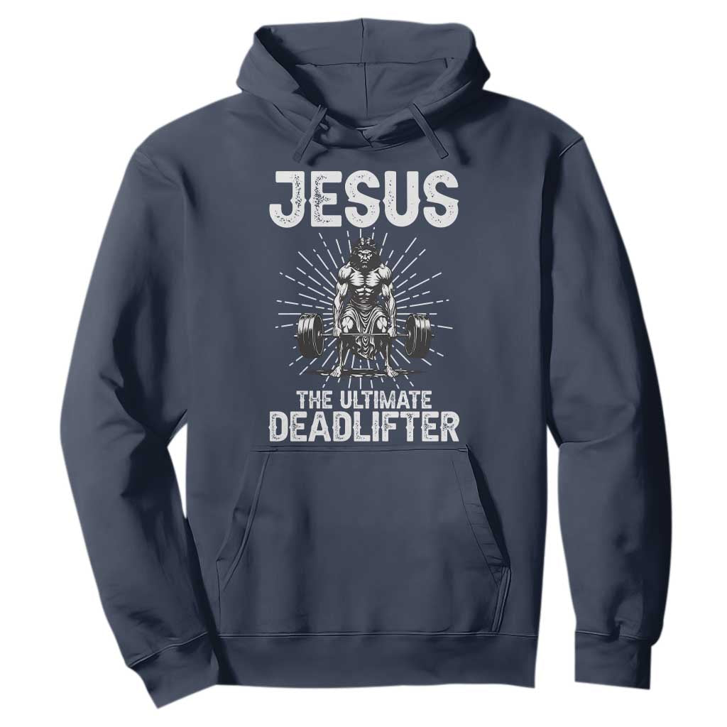Funny Christian Gym Gift Hoodie Jesus The Ultimate Deadlifter TS12 Navy Print Your Wear