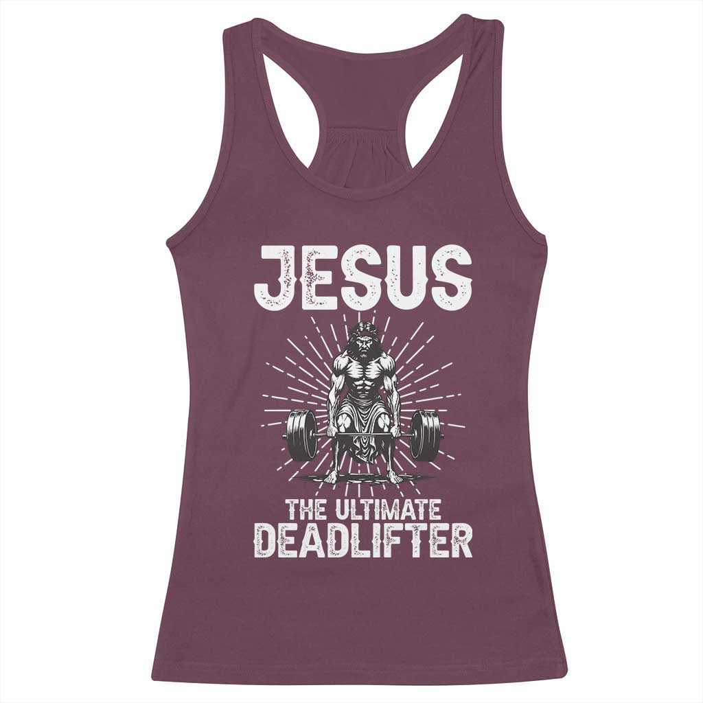 Funny Christian Gym Gift Racerback Tank Top Jesus The Ultimate Deadlifter TS12 Maroon Print Your Wear